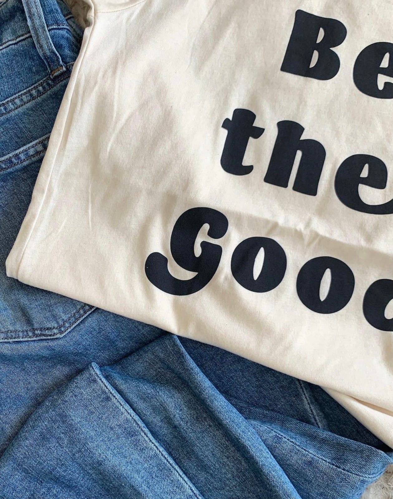 Be The Good • Graphic Tee